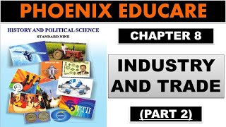 Industry and Trade Part 2  9th Maharashtra Board History Chapter 8 Video  Phoenix Educare [upl. by Noble]