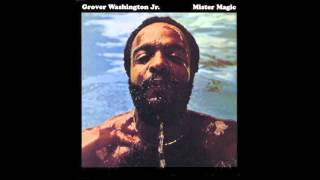 Grover Washington Jr  Mister Magic [upl. by Auginahs]