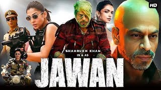 Jawan Full Hd Movie  Shah Rukh Khan Vijay Sethupathi Nayanthara Deepika Padukone [upl. by Krishnah]