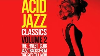 Acid Jazz Classics Vol 2  The best Jazz Funk Soul Breaks Bossa Beats [upl. by Anivahs318]