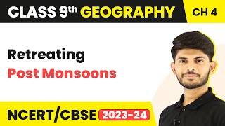 Class 9 Geography Chapter 4  RetreatingPost Monsoons Transition Season  Climate [upl. by Namie694]