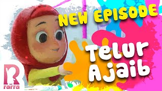 NEW SERIES quotRARRAquot  TELUR AJAIB [upl. by Janerich]