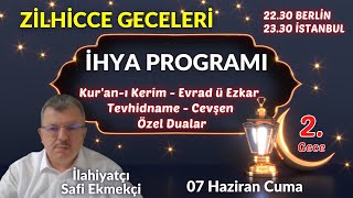 ZİLHİCCE GECELERİNİ İHYA PROGRAMI 2Gece  İlahiyatçı Safi Ekmekçi [upl. by Felicia]