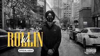 We Rollin Official Audio  Shubh [upl. by Lindell]