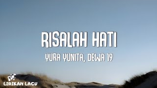 Yura Yunita Dewa 19  Risalah Hati Video Lirik [upl. by Orazal]