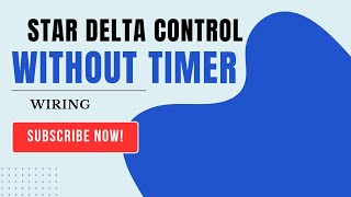 STAR DELTA CONTROL DIAGRAM WITHOUT TIMER [upl. by Irtimid]