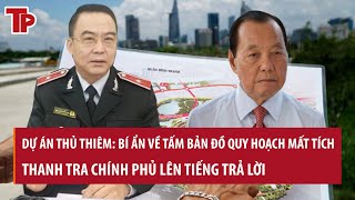 Dự án Thủ Thiêm Bí ẩn về tấm bản đồ quy hoạch mất tích Thanh tra chính phủ lên tiếng trả lời [upl. by Aowda133]