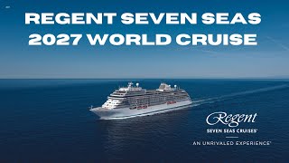 Regent Seven Seas 2027 World Cruise Opening Soon [upl. by Hizar]