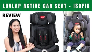 Best Car Seat for baby  LUVLAP Active Car Seat ISOFIX   Installation and Review  Mommy Talkies [upl. by Radcliffe]