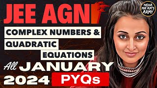 AGNI SERIES COMPLEX NUMBERS amp QUADRATIC EQUATIONS JEE ALL PYQs of JAN24  Theory IMP Qs jee2025 [upl. by Baryram]