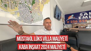 Müstakil Lüks Normal Villa Maliyeti Kaba İnşaat 2024 Maliyeti [upl. by Francyne469]