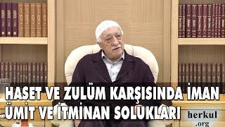 Fethullah Gülen  Haset ve Zulüm Karşısında İman Ümit ve İtminan Solukları  27 Ekim 2014 [upl. by Acirderf]