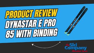 Dynastar E Pro 85 Review [upl. by Jillayne498]