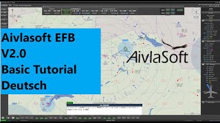 Aivlasoft EFB V 20 Basic Tutorial Deutsch MSFS  P3D  XPlane  4K [upl. by Aihsoem270]