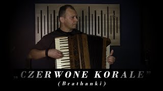 quotCzerwone koralequot  Brathanki  akordeon solo [upl. by Marquez]