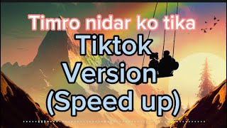 Timro nidar ko Tikaa speedup  TikTok Version  Sarad Katwal  Indreni [upl. by Telimay]