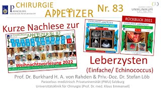 Nachlese zur Weihnachtsvorlesung 2022 amp Leberzysten CHIRURGIE APPetizer Nr 83 [upl. by Lasko]