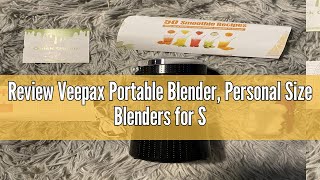 Review Veepax Portable Blender Personal Size Blenders for Smoothies and Shakes USB Rechargeable Fr [upl. by Peggy]