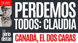 EnVivo ¬ LosPeriodistas ¬ Perdemos todos Claudia Sheinbaum ¬ Canadá el dos caras [upl. by Seiber]