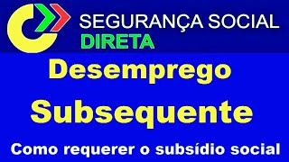 Como pedir o Subsídio Social de Desemprego Subsequente  Segurança Social Direta [upl. by Allmon]