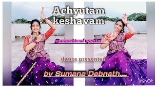 Achyutam Keshavam Krishna damodaramSrikrishnavajandance performed by Sumana Debnath [upl. by Eenimod]