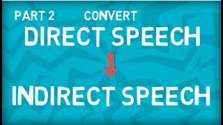 How to convert Direct to Indirect Speech  Six Step Formula  Part 2 [upl. by Ysor]