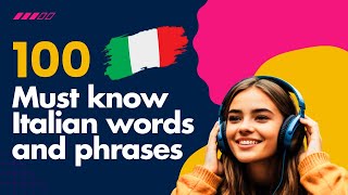 100 MUST KNOW ITALIAN WORDS AND PHRASES [upl. by Allys494]