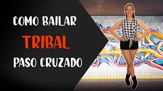 COMO BAILAR TRIBAL  PASO BASICO CRUZADO 🔥 [upl. by Garretson]