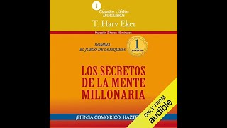 Los secretos de la mente millonaria AudioLibro  T Harv Eker [upl. by Esilahc500]