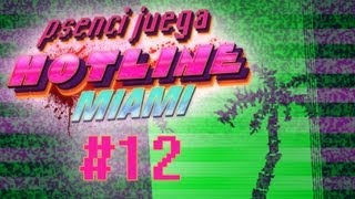 Hotline Miami  Episodio 12  Trauma [upl. by O'Gowan371]