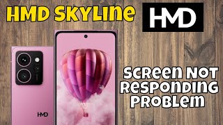 How to FIX Screen Not Responding Problem HMD Skyline [upl. by Tilney]