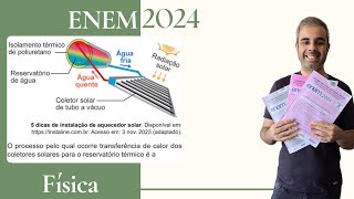 ENEM 2024  Aquecedores solares são equipamentos utilizados para o aquecimento de água pelo calor do [upl. by Hal]