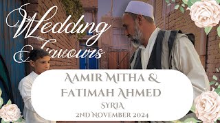 Aamir Mitha amp Fatimah Ahmed 2nd November 2024 Syria Wedding Favours [upl. by Saiasi]