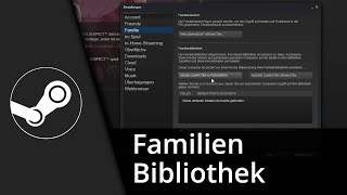 Steam Familienbibliothek  Spiele teilen mit Steam Family Sharing ✅ Tutorial [upl. by Niabi]