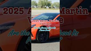 2025 Aston Martin Vantage │ Rumors About Its Power astonmartinvantage [upl. by Gerius]