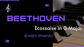 Ludwig van Beethoven  Ecossaise in G Major WoO 23  Easy Piano [upl. by Winni867]