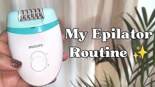 My Epilating Routine Since 4 years  Philips Epilator [upl. by Arawaj608]