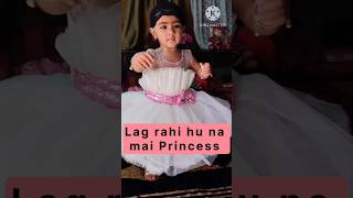 Lag rahi hu na Princess ytshorts shorts shortsfeed viral baby [upl. by Oremo]