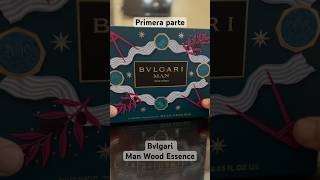 Perfume Bvlgari Man Wood Essence  Primera parte [upl. by Annahpos]