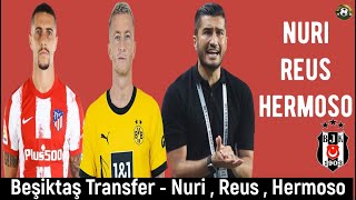 Beşiktaş Transfer🔥Nuri Şahin  Marco Reus  Hermoso beşiktaş [upl. by Scandura883]