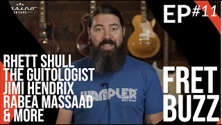 FRET BUZZ 11 RHETT SHULL  THE GUITOLOGIST  JIMI HENDRIX  RABEA MASSAAD [upl. by Nospmis]