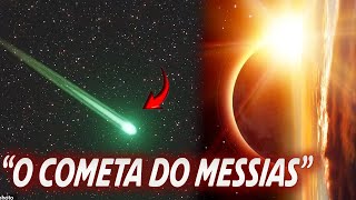 Judeus Alertam quotO COMETA DO MESSIAS ESTÁ CHEGANDOquot Será junto ao ECLIPSE [upl. by Walli288]