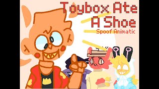 Toybox Ate a Shoe  Spoof Animatic [upl. by Cheung84]