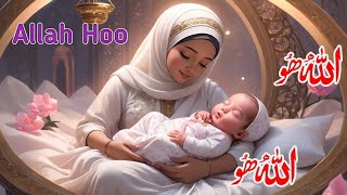 Allah Hoo Allah Hoo lori  kids lullaby  ISLAMIC LORI [upl. by Boykins]