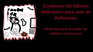 Condones Ink Edición Halloween [upl. by Reppep]