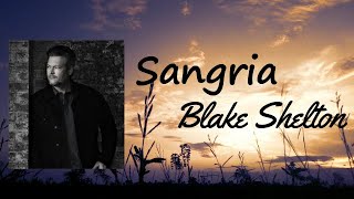 Blake Shelton  Sangria Lyrics [upl. by Proudfoot]