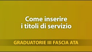 Tutorial Graduatorie Terza Fascia Ata come inserire i titoli di servizio [upl. by Ima]