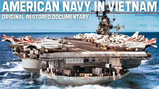 The American Navy In Vietnam  An Original Restored And Upscaled Documentary [upl. by Doria]