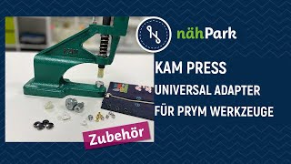 nähPark Tipp  Kam Press  Nietenpresse mit Prym Universal Werkzeug Adapter [upl. by Otinauj]