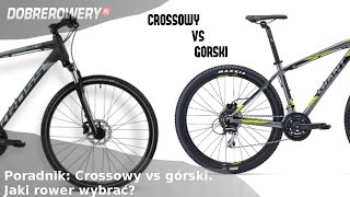 Poradnik Crossowy vs górski Jaki rower wybrać [upl. by Kast]